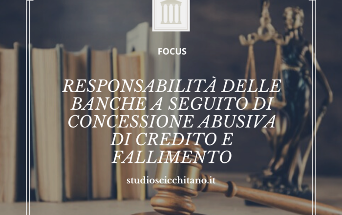 Responsabilità delle banche a seguito di concessione abusiva di credito e fallimento