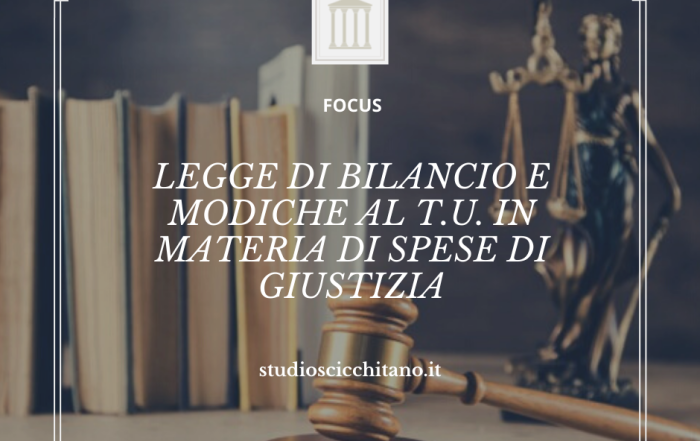 Legge di Bilancio e modiche al T.U. in materia di spese di giustizia